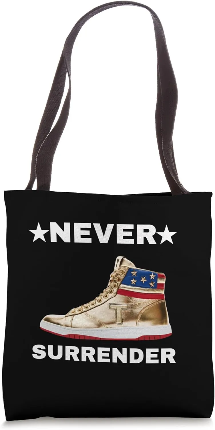 Trump Sneaker, Never Surrender Pro Trump Tote Bag