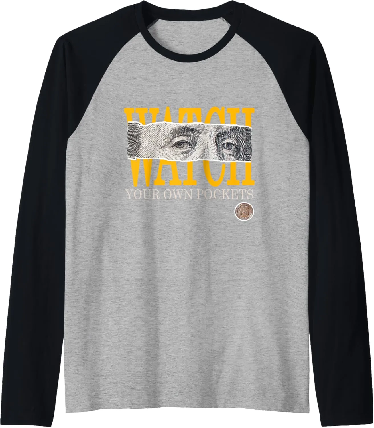 University Varsity-Gold Watch Your Own Pockets Varsity-Gold Raglan Baseball Tee
